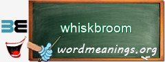 WordMeaning blackboard for whiskbroom